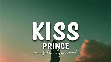 Prince kiss lyrics - Oct 2, 2022 ... On episode 144 of the Press Rewind – Prince Lyrics Podcast, I cover an enjoyable disco banger, believed to have been recorded in 1979, "Kiss ...